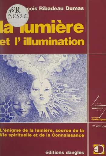 La lumière et l'illumination - François Ribadeau Dumas - FeniXX réédition numérique