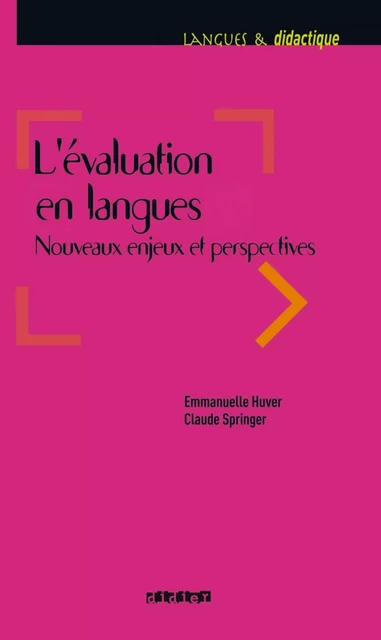 L'évaluation en langues - Nouveaux enjeux et perspectives - Ebook - Claude Springer, Emmanuelle Huver - Didier