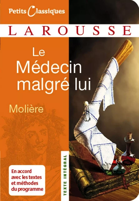 Le Médecin malgré lui -  Molière - Larousse