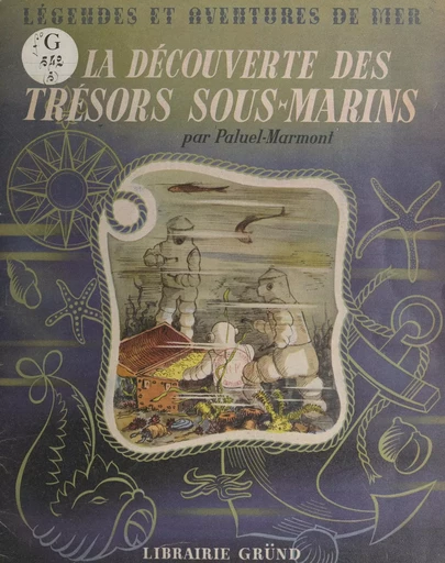 À la découverte des trésors sous-marins -  Paluel-Marmont - FeniXX réédition numérique