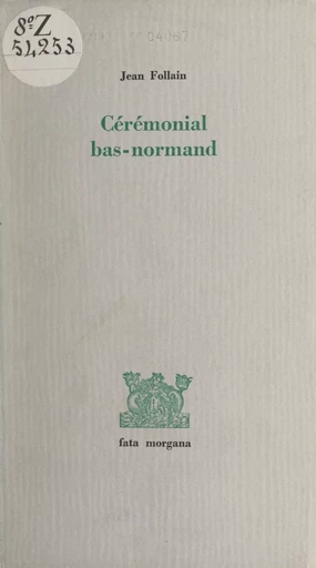 Cérémonial bas-normand - Jean Follain - FeniXX réédition numérique