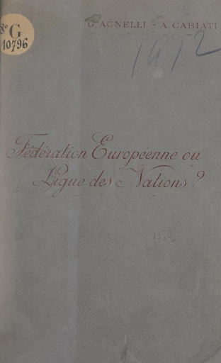 Fédération européenne ou Ligue des Nations ? - Giovanni Agnelli, Attilio Cabiati - FeniXX réédition numérique