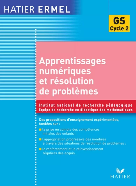 Ermel - Apprentissages numériques et résolution de problèmes Grande Section - Jacques Colomb, Roland Charnay, Jacques Douaire, Dominique Valentin, Jean-Claude Guillaume - Hatier