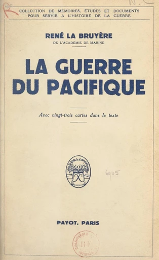 La guerre du Pacifique - René La Bruyère - FeniXX réédition numérique