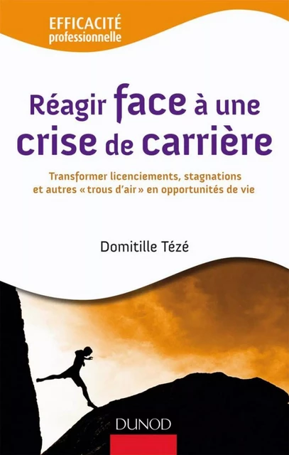 Réagir face à une crise de carrière - Domitille Tézé - Dunod