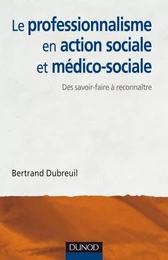 Le professionnalisme en action sociale et médico-sociale