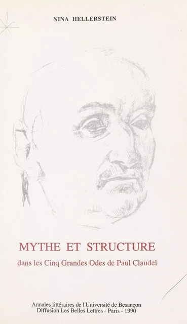 Mythe et structure dans les "Cinq grandes odes" de Paul Claudel - Nina Hellerstein - FeniXX réédition numérique