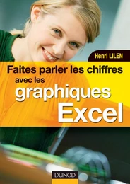 Faites parler les chiffres avec les graphiques Excel - Livre+compléments en ligne