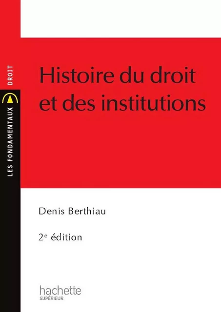 Histoire du droit et des institutions - Ebook epub - Denis Berthiau - Hachette Éducation