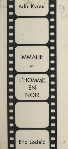 Immalie et l'homme en noir - Ado Kyrou - FeniXX réédition numérique