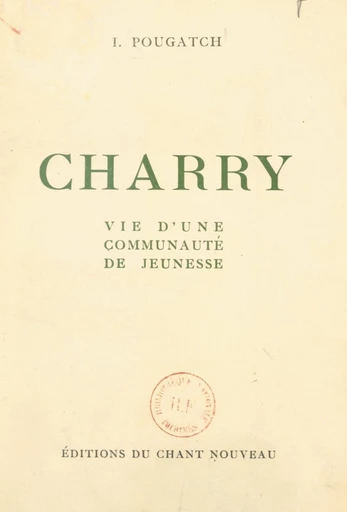 Charry, vie d'une communauté de jeunesse - Isaac Pougatch - FeniXX réédition numérique