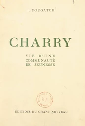 Charry, vie d'une communauté de jeunesse