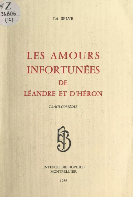 Les amours infortunées de Léandre et d'Héron -  La Selve - FeniXX réédition numérique