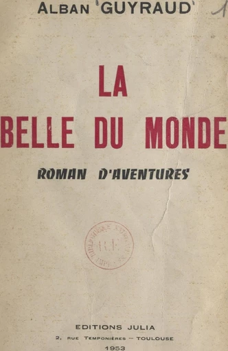 La belle du monde - Alban Guyraud - FeniXX réédition numérique