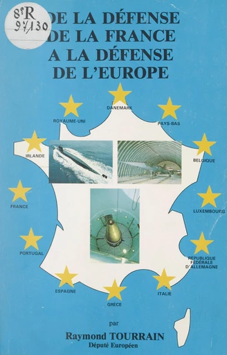 De la défense de la France à la défense de l'Europe - Raymond Tourrain - FeniXX réédition numérique