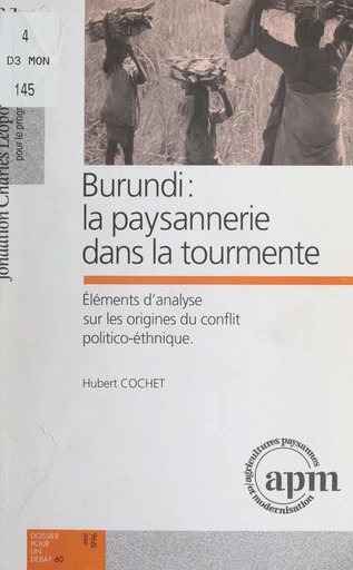 Burundi : la paysannerie dans la tourmente - Hubert Cochet - FeniXX réédition numérique