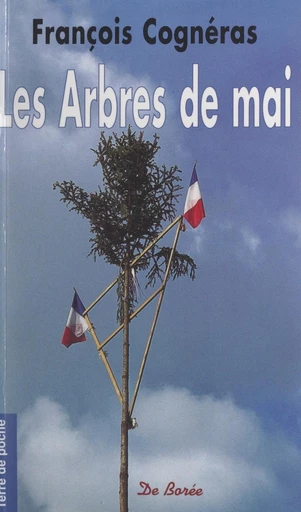 Les arbres de mai - François Cognéras - FeniXX réédition numérique