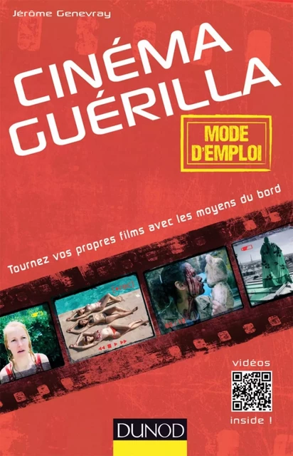 Cinéma guérilla - mode d'emploi - Jérôme Genevray - Dunod