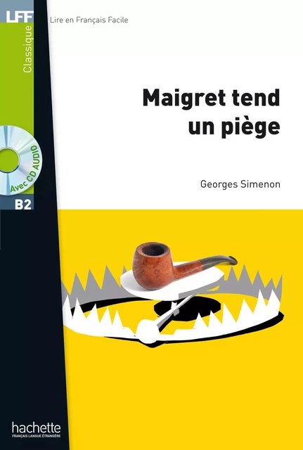 LFF B2 - Maigret tend un piège (ebook) - Georges Simenon - Hachette Français Langue Etrangère