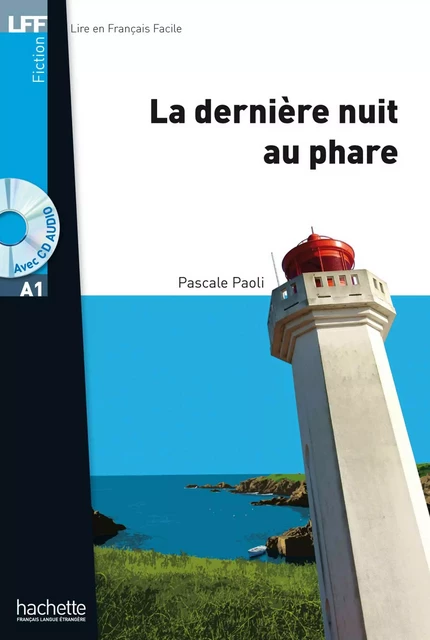 LFF A1 - La dernière nuit au phare (ebook) - Pascale Paoli - Hachette Français Langue Etrangère