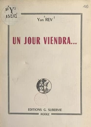 Un jour viendra...