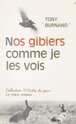 Nos gibiers comme je les vois - Tony Burnand - FeniXX réédition numérique