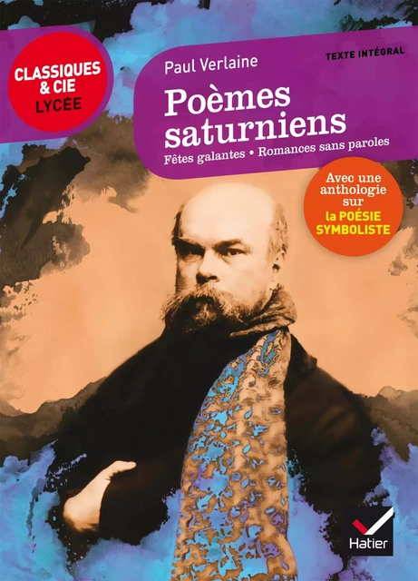 Poèmes saturniens, Fêtes galantes, Romances sans paroles - Paul Verlaine - Hatier