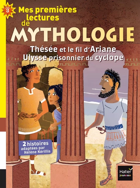 Ma première mythologie - Mes premières lectures de mythologie CP/CE1 6/7 ans - Hélène Kérillis - Hatier Jeunesse