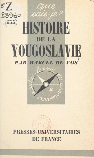 Histoire de la Yougoslavie - Marcel de Vos - FeniXX réédition numérique