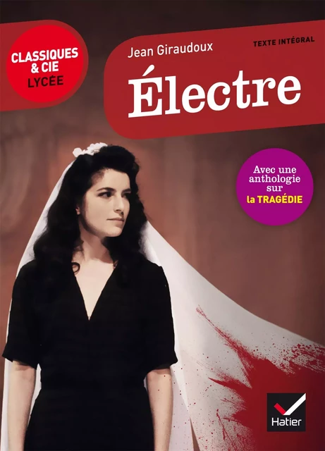 Électre - Jean Giraudoux, Laurence Rauline, Johan Faerber - Hatier