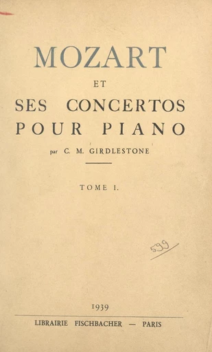 Mozart et ses concertos pour piano (1) - Cuthbert M. Girdlestone - FeniXX réédition numérique