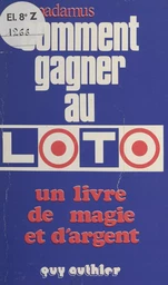 Comment gagner au loto