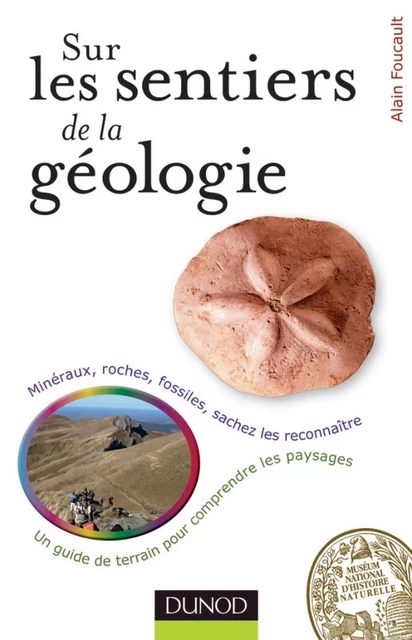 Sur les sentiers de la Géologie - Alain Foucault - Dunod