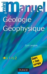 Mini manuel de Géologie - Géophysique - Cours + exos corrigés