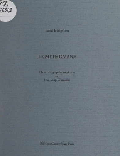 Le mythomane - Pascal de Blignières - FeniXX réédition numérique