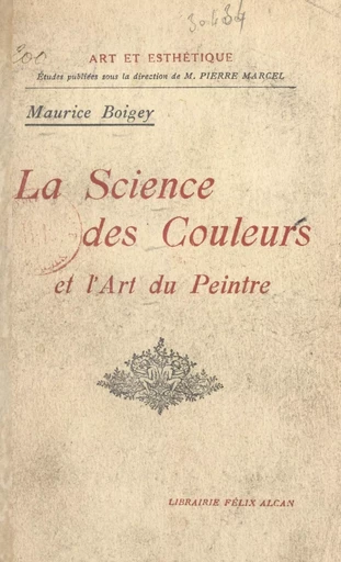 La science des couleurs et l'art du peintre - Maurice Boigey - FeniXX réédition numérique