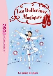 Les Ballerines Magiques 19 - Le palais de glace