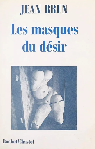 Les masques du désir - Jean Brun - FeniXX réédition numérique