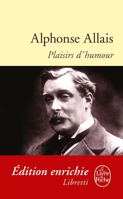 Plaisirs d'humour - Alphonse Allais - Le Livre de Poche