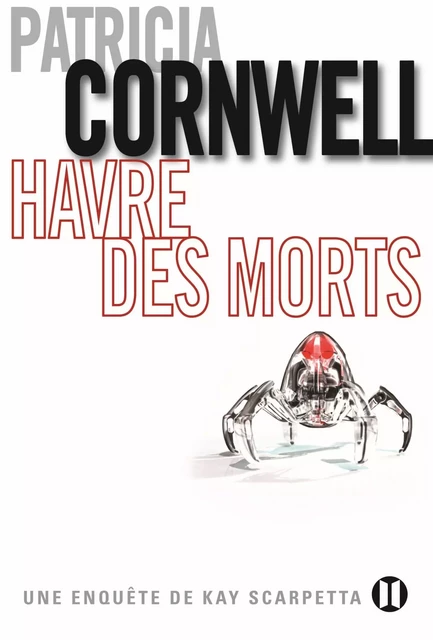 Havre des morts - Patricia Cornwell - Editions des Deux Terres