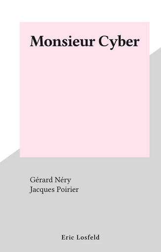 Monsieur Cyber - Gérard Néry - FeniXX réédition numérique