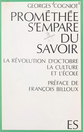 Prométhée s'empare du savoir - Georges Cogniot - FeniXX réédition numérique