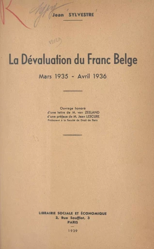 La dévaluation du Franc belge mars 1935 - avril 1936 - Jean Sylvestre - FeniXX réédition numérique