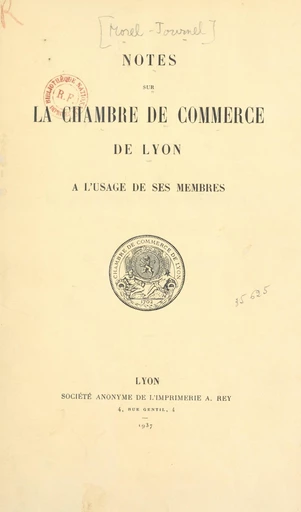 Notes sur la Chambre de commerce de Lyon - Henry Morel-Journel - FeniXX réédition numérique