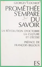 Prométhée s'empare du savoir