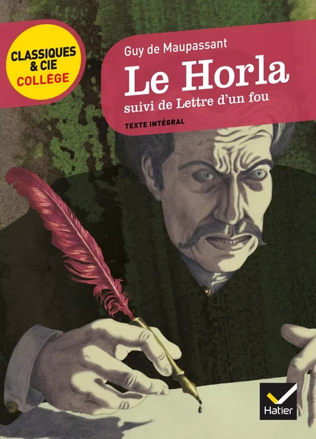 Le Horla, suivi de Lettre d'un fou - Guy de Maupassant, Nora Nadifi, Bertrand Louët - Hatier