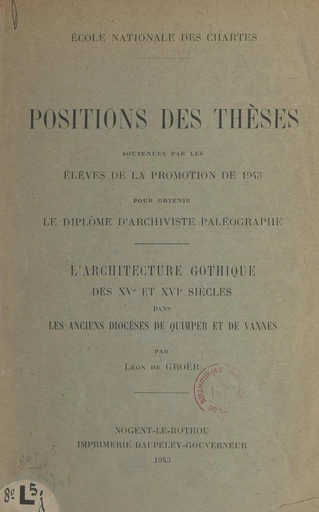 L'architecture gothique des XVe et XVIe siècles dans les anciens diocèses de Quimper et de Vannes - Léon de Groër - FeniXX réédition numérique