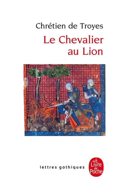 Le Chevalier au Lion - Chrétien Troyes (de) - Le Livre de Poche