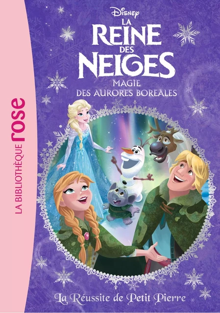 La Reine des Neiges 24 - La Réussite de Petit Pierre -  Walt Disney - Hachette Jeunesse