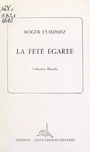 La fête égarée - Roger Cuisiniez - FeniXX réédition numérique